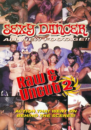 DVD - Sexy Dancer Raw & Uncut 2