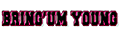 Bring Um Young