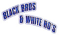 Black Bros & White Booty Ho's