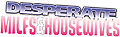 Desperate Milfs & Housewives