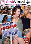 Gimme A fucking Spring Break 3 (DVD)