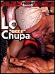 Lo Chupa "Suck It" (DVD)