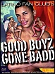 Good Boyz Gone Badd